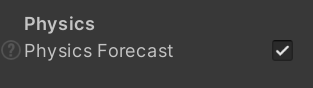 Physics Forecast tick box in the Network Project Config Asset.